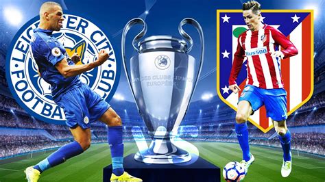 Leicester City Vs Atletico Madrid 11 Champions League Viertelfinale