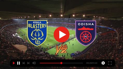 Livestream Kerala Blasters Vs Odisha Live Tv October Grupo De