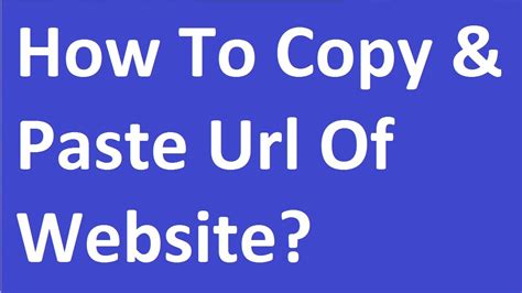 How To Copy And Paste Url Of Website Youtube