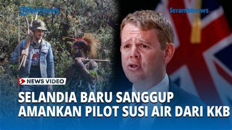 VIDEO Selandia Baru Sanggup Bebaskan Pilot Susi Air Dan Amankan