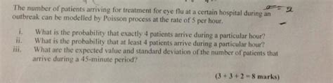 Solved The Number Of Patients Arriving For Treatment For Eye