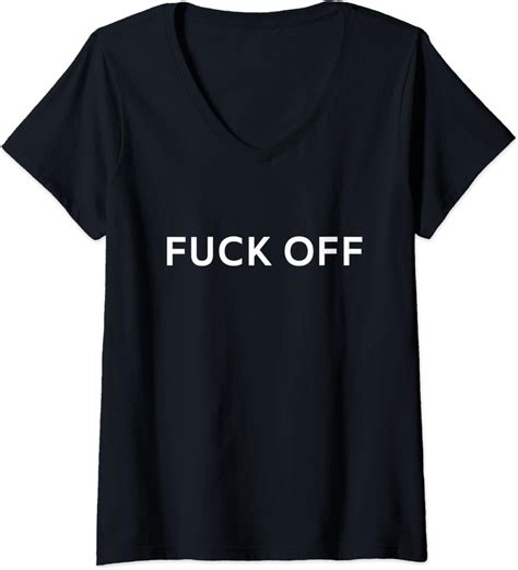 Amazon Womens Fuck Off T Shirt V Neck T Shirt Clothing Shoes