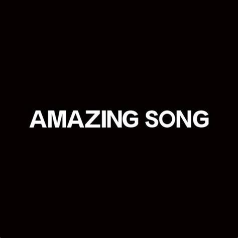 Amazing Song百度百科