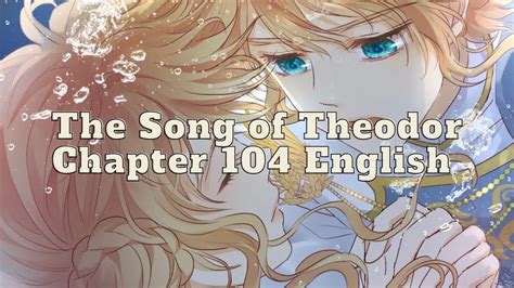 The Song Of Theodor Chapter English Youtube