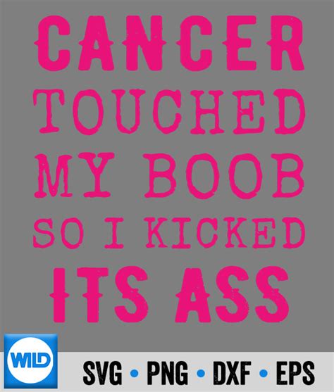 Cancer Warrior SVG Cancer Touched My Boob So I Kicked Its Ass Breast Cancer SVG WildSvg