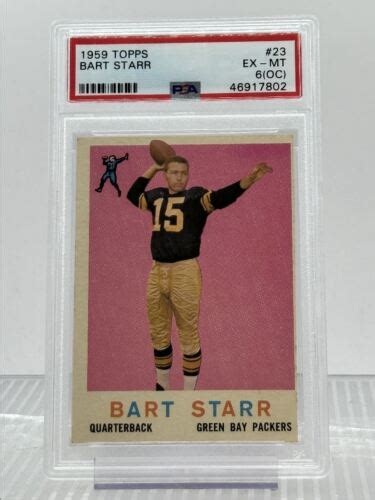 BART STARR 1959 TOPPS FOOTBALL PACKERS 23 EX MT PSA 6 Q0460 EBay