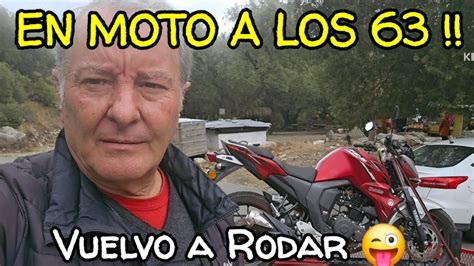 EN MOTO A LOS 63 VOLVI A TENER MI MOTO YouTube