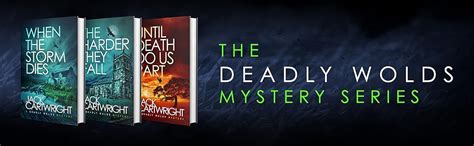 When The Storm Dies A Deadly Wolds Mystery The Deadly
