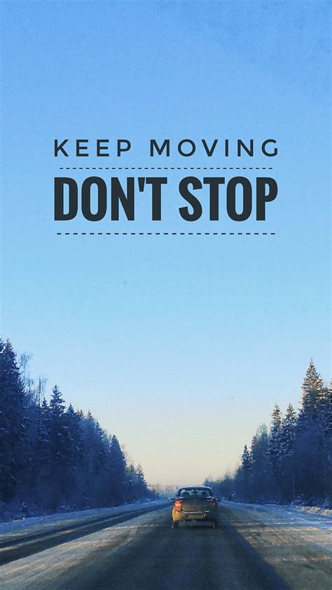 Keep Moving Forward Hd Phone Wallpaper Peakpx