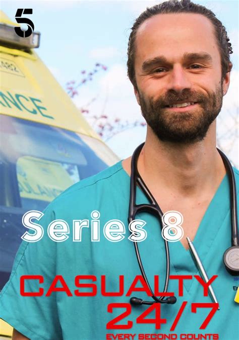 Casualty 247 Every Second Counts Season 8 Streaming