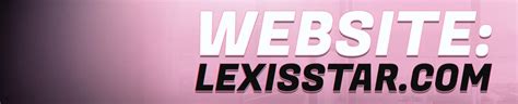 New Lexis Star S Porn Videos Pornhub
