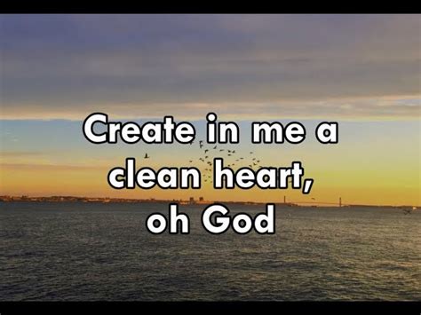 Create in me a clean heart scripture: 7 ways to find peace