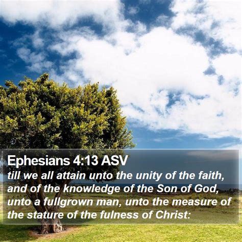 Ephesians 4 13 ASV Till We All Attain Unto The Unity Of The Faith