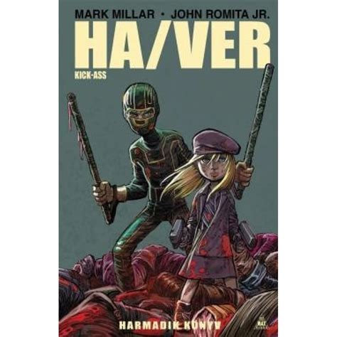 Mark Millar John Romita JR Ha ver Kick ass Harmadik könyv