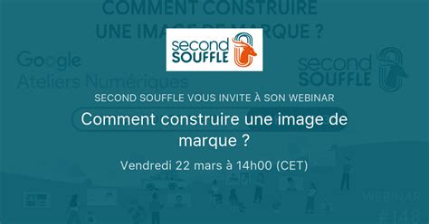 Comment Construire Une Image De Marque Second Souffle