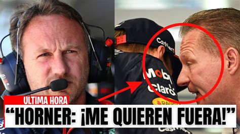 El Padre De Max Verstappen Quiere Fuera A Horner De Red Bull Formula