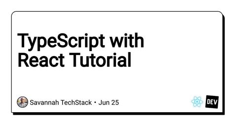 Typescript With React Tutorial Rdevto