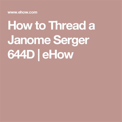 How To Thread A Janome Serger 644d Ehow