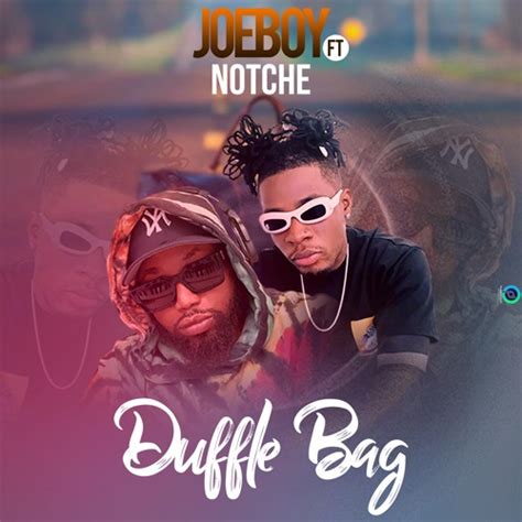 Stream Duffle Bag Remix FT Joeboy by Notche | Listen online for free on ...