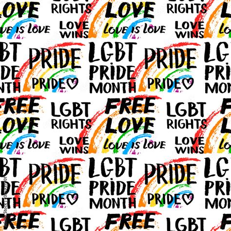 Vector Hand Drawn Illustration Seamless Pattern With Quote Gay Pride Lettering Isolated On White