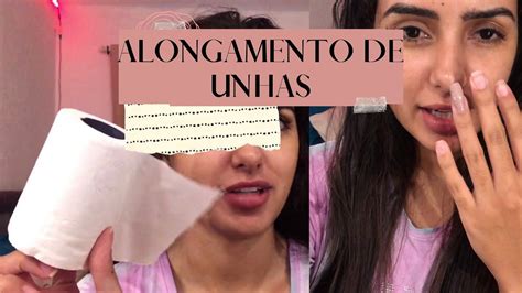 Alongamento De Unhas Caseiro Youtube