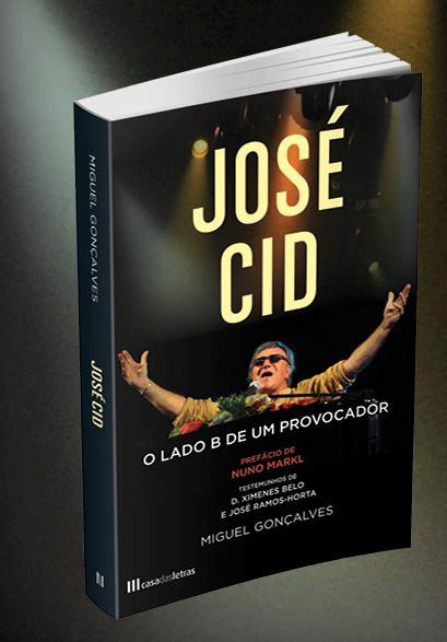 Activa Jos Cid Est A Chegar A Biografia Que Mostra O Seu Lado Mais