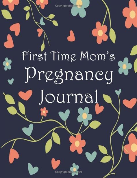 First Time Mom S Pregnancy Journal Pregnancy Journal For Mom Mom S Pregnancy Journal For