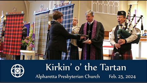 Alpharetta Presbyterian Church Kirkin O The Tartan February 25