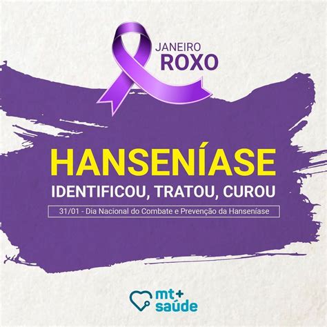 31 De Janeiro Dia Mundial Do Combate E Prevenção De Hanseniase Mt