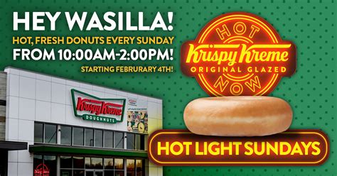 HOT LIGHT SUNDAYS At Krispy Kreme Wasilla Krispy Kreme Alaska