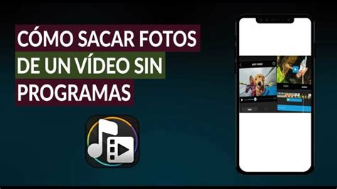 Como Sacar Fotos De Un Video Android Actualizado Diciembre