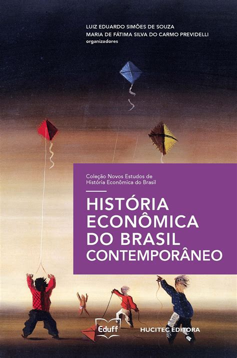 Historia Da Economia Do Brasil - Ao Longo Da História Econômica Do Brasil Vários Projetos - ZULEDU