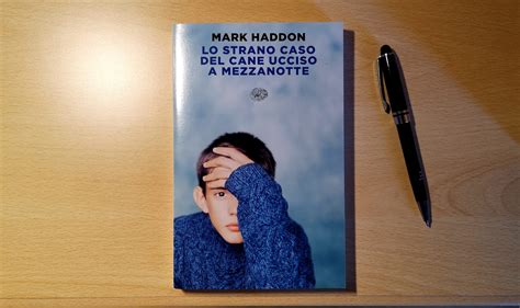 Lo Strano Caso Del Cane Ucciso A Mezzanotte Di Mark Haddon