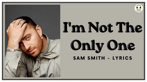I M Not The Only One Lyrics