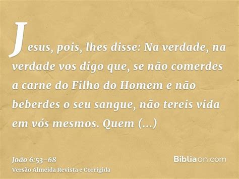 Quem Come Da Minha Carne E Bebe Do Meu Sangue - João 6:53-68 (Aquele que come a minha carne e bebe o meu sangue ...