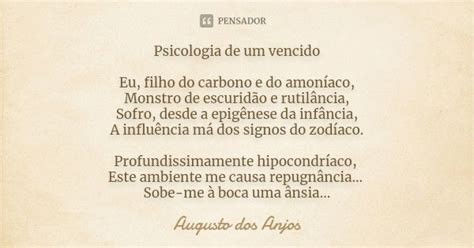 Eu Filho Do Carbono E Do Amoníaco - Psicologia de um vencido Eu, filho do... Augusto dos Anjos - Pensador