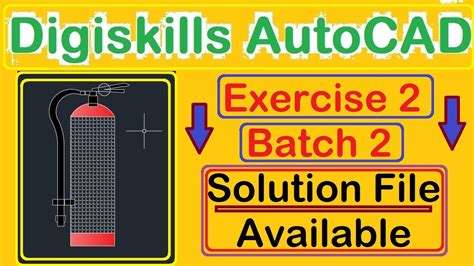 Digiskills AutoCAD Exercise 2 Batch 2 DSTP 2 0 Complete AutoCAD Guide