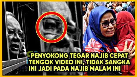 SEKARANGPENYOKONG TEGAR NAJIB CEPAT TENGOK VIDEO INI TIDAK SANGKA