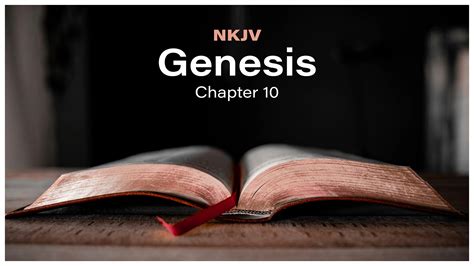 Genesis 10 New King James Version Nations Descended From Noah 10 Now