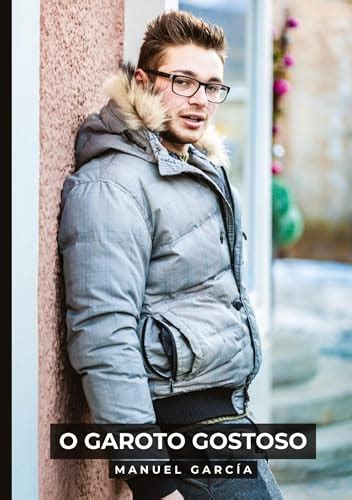 O Garoto Gostoso Histórias Eróticas de Sexo Gay Explícito para Adultos Homossexuais em
