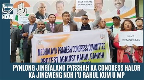 PYNLONG JINGïALANG PYRSHAH KA CONGRESS HALOR KA JINGWENG I U RAHUL KUM