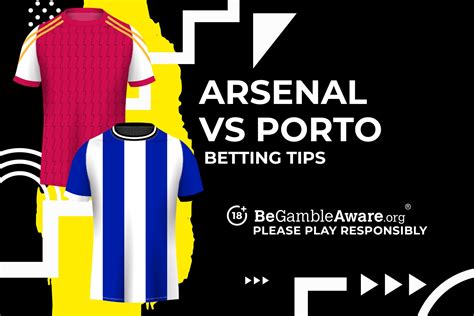 Arsenal vs Porto prediction, odds and betting tips | talkSPORT