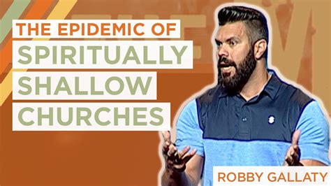 The Epidemic Of Spiritually Shallow Churches Robby Gallaty Youtube