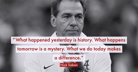 Nick Saban Quotes Shortquotescc