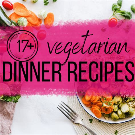 Vegetarian Dinner Recipes - Vegetarian Mamma