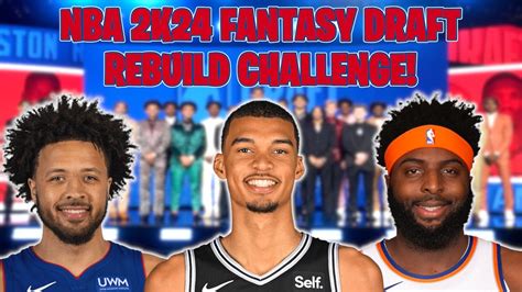 FANTASY DRAFT REBUILD CHALLENGE NBA 2K24 MyNBA YouTube