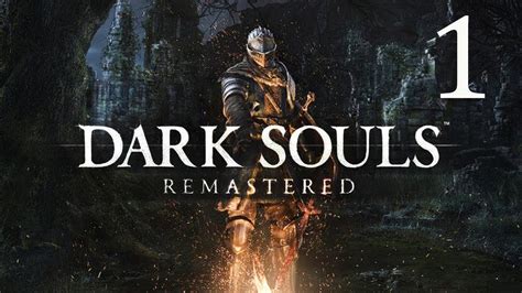 DARK SOULS REMASTERED CAPITULO 1 Catacumbas Y Tumba De Los Gigantes