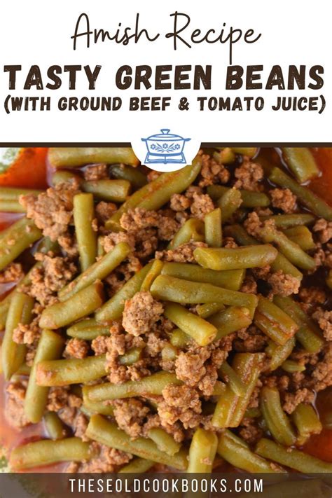 Tasty Green Beans With Ground Beef These Old Cookbooks Recipe Using