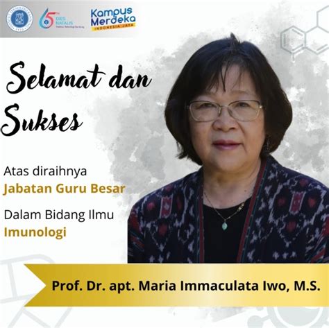 Selamat Dan Sukses Kepada Prof Dr Apt Maria Immaculata Iwo M S