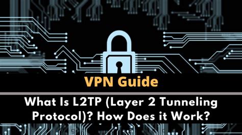 What Is L2tp Layer 2 Tunneling Protocol How Does It Work